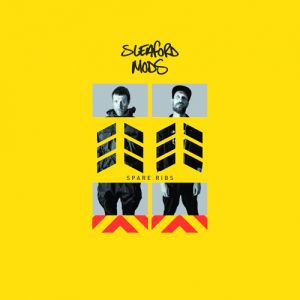 Sleaford Mods, «Spare Ribs»