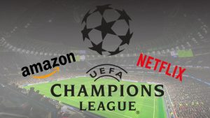 Άνοιγμα της UEFA σε Netflix και Amazon για την μετάδοση ευρωπαϊκών αγώνων ποδοσφαίρου